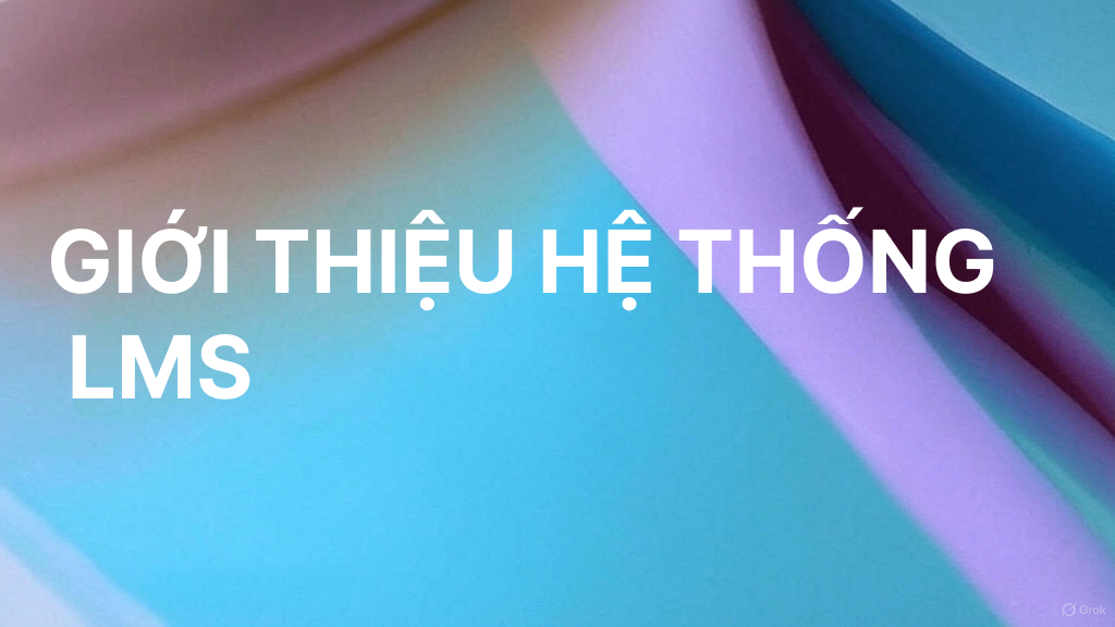 Tìm hiểu về LMS đào tạo nội bộ doanh nghiệp